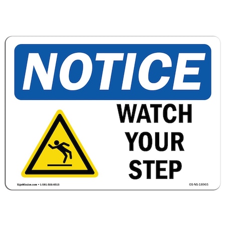 Signmission OSHA Sign, Watch Your Step, 24in X 18in Rigid Plastic, 18" W, 24" L, Landscape, OS-NS-P-1824-L-18965 OS-NS-P-1824-L-18965